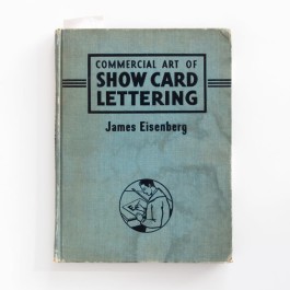 Cover des Buchs »Commercial Art of Show Card Lettering« von James Eisenberg, die besten Lettering-Bücher – Tipps von Chris Campe All Things Letters – Chris Campe, Hamburg