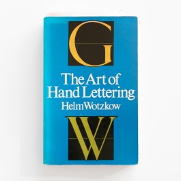 Cover des Buchs »The Art of Hand Lettering« von Helm Wotzkow, die besten Lettering-Bücher – Tipps von Chris Campe All Things Letters – Chris Campe, Hamburg