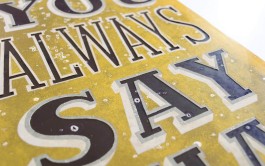 Detail »You Always Say That« Lettering-Collage von Chris Campe, 2012 All Things Letters – Chris Campe, Hamburg