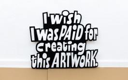 »I wish I was paid for creating this artwork.« Lettering-Schild von Chris Campe für die Installation »Manifesto« All Things Letters – Chris Campe, Hamburg