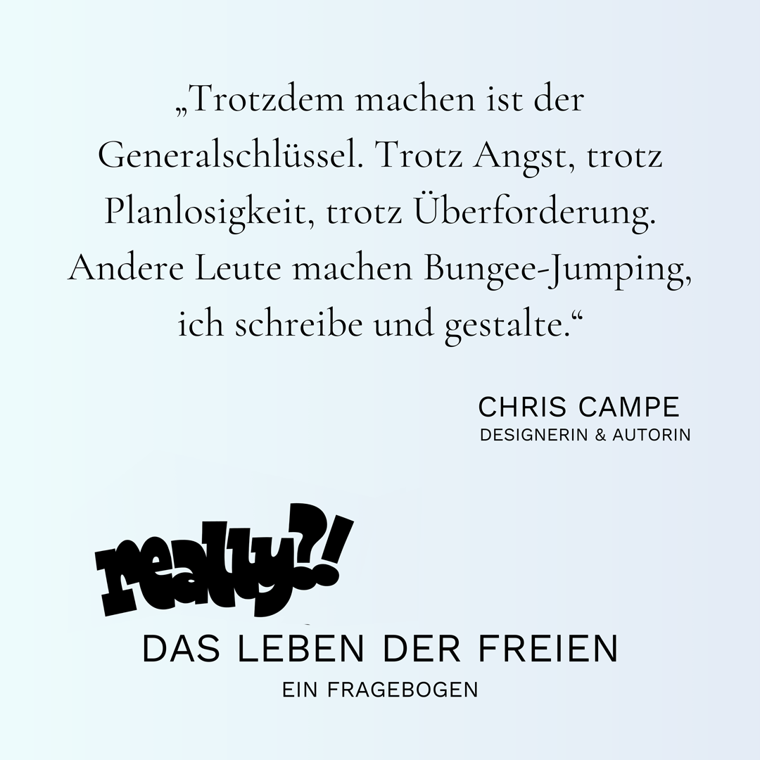 »Das Leben der Freien« ein Fragebogen von Katja Scholtz mit Antworten von Chris Campe All Things Letters – Chris Campe, Hamburg