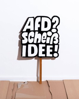 »AfD? Scheißidee!« Demoschild von Chris Campe All Things Letters – Chris Campe, Hamburg
