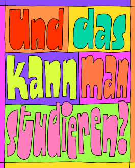 »Und das kann man studieren?« Lettering von Chris Campe aus der Serie »Things People Say to Creatives« All Things Letters – Chris Campe, Hamburg