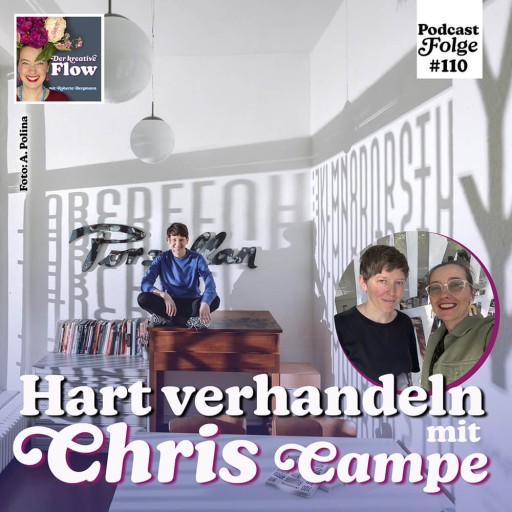 Podcast »Der kreative Flow« von Roberta Bergmann, Folge 110 »Hart verhandeln mit Chris Campe«