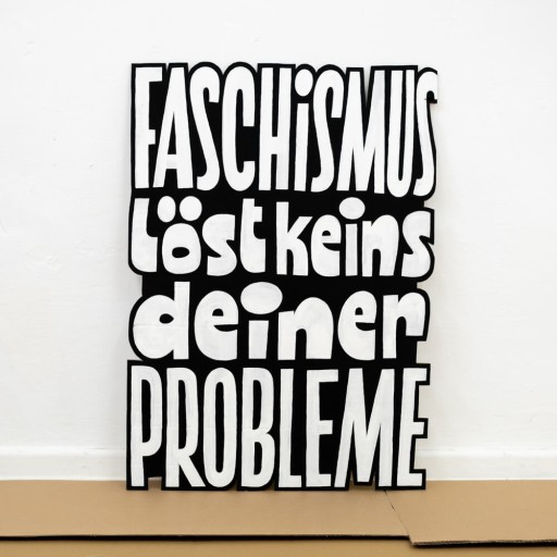 »Faschismus löst keins deiner Probleme« Demoschild von Chris Campe